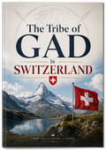 The Tribe of Gad is Switzerland