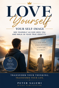 Love Yourself: Seeing Yourself Through God's Eyes